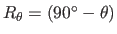 $ R_{\theta} =
(90^\circ - \theta)$