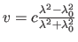 $ v = c\frac{\nu_0^2 -\nu^2}{\nu_0^2 +\nu^2}$